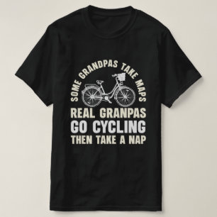 Some Grandpas Go Cycling Funny Cycle T-Shirt