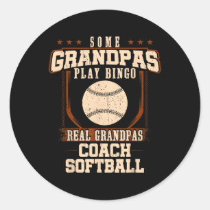 Some Grandpas Play Bingo Real Grandpas Coach Softb Classic Round Sticker