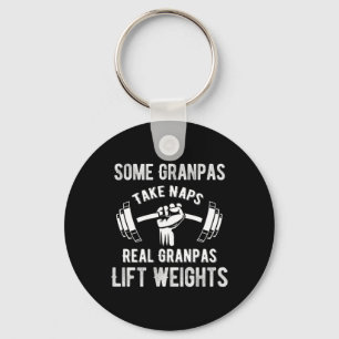 Some Grandpas Play Bingo Real Grandpas Lift Weight Keychain