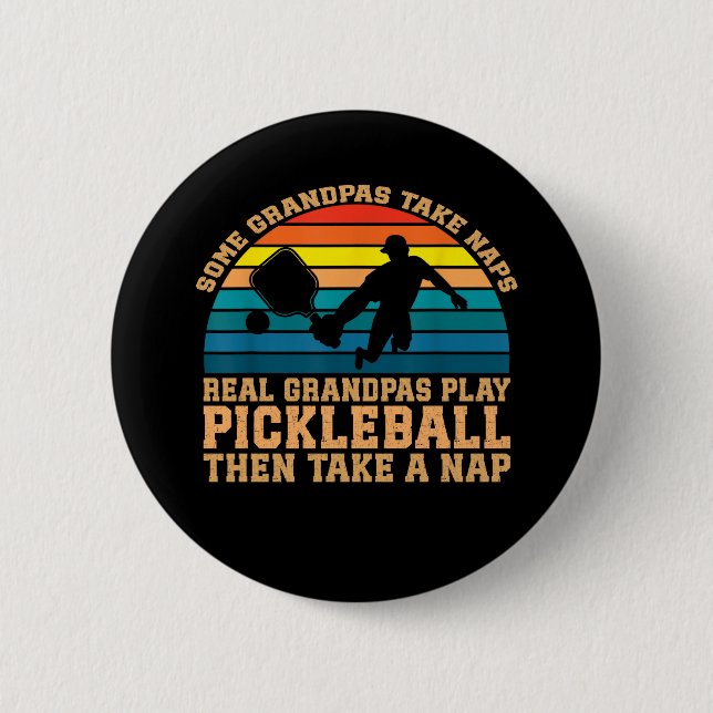 Some Grandpas Take Naps Real Grandpas Play  2 Inch Round Button (Front)