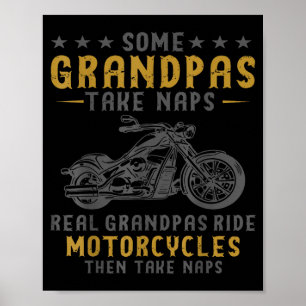 Some Grandpas Take Naps Real Grandpas Ride Motorcy Poster
