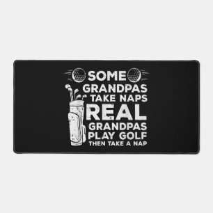 Some Grandpas Take Naps Real Play Golf Funny Golfe Desk Mat