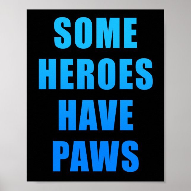 Some Heroes Have Paws: Service Search & Rescue Dog Poster (Front)