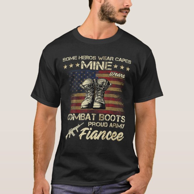 Some Heros Wear Capes Mine Wears Combat Boots Army T-Shirt (Front)