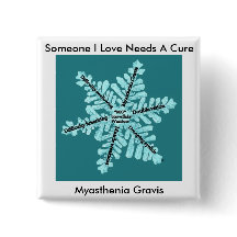Some I Love Needs A Cure- Myasthenia Gravis