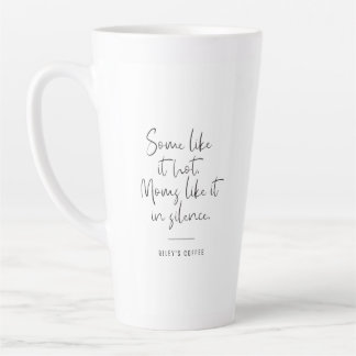 Some Like it Hot Funny Mug for Moms