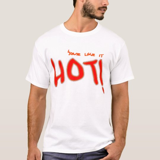 Some like it hot muscle t-shirts