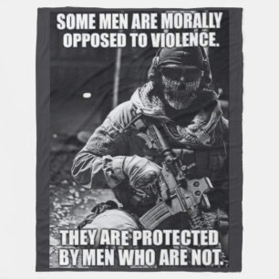 SOME MEN ARE OPPESED TO VIOLENCE FLEECE BLANKET