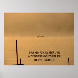 SOME MEN FISH ALL THEIR LIVES... POSTER