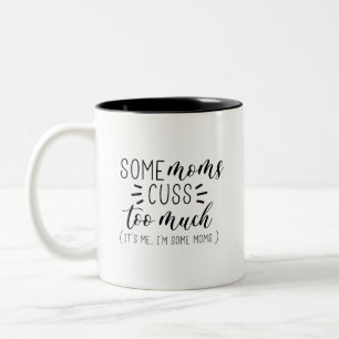 Some Mom's Funny Two-Tone Coffee Mug