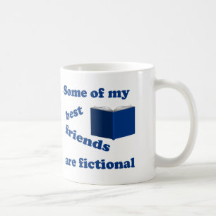 Some of my Best Friends are Fictional Coffee Mug