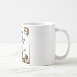 "Some of my favourite people are fictitious." Coffee Mug