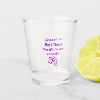 Some of the Best Times on a Shot Glass