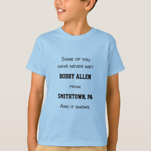 Some of You Have Never Met Custom Name It Shows T-Shirt