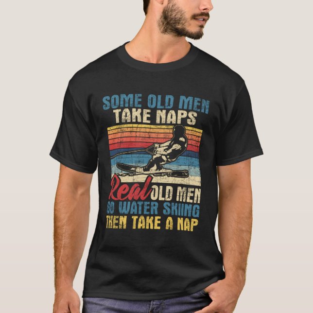 Some Old Take Naps Grandpa Water Ski Waterskiing T-Shirt (Front)
