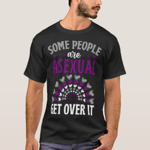 Some People Are Asexual Get Over It Boho Bohemian  T-Shirt