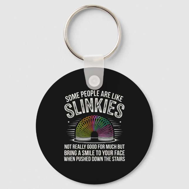 Some People Are Like Slinkies Funny Humor Retro Sa Keychain (Front)