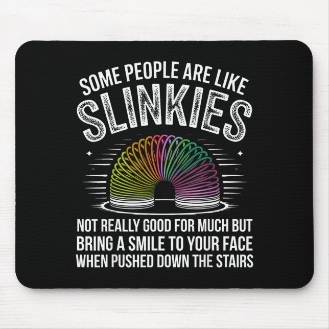 Some People Are Like Slinkies Funny Humor Retro Sa Mouse Pad (Front)