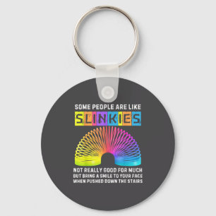 Some People Are Like Slinkies Funny Men &amp; Wome Keychain