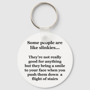 Some People Are Like Slinkies Keychain