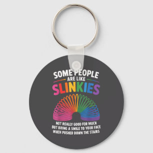 Some People Are Like Slinkies Toy Slinkies Sarcasm Keychain