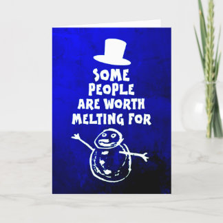 'Some People Are Worth Melting For' Christmas Card
