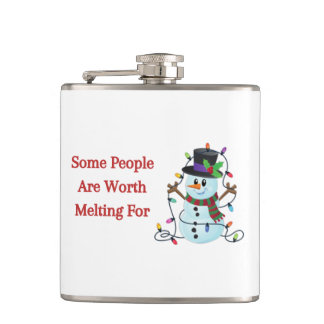 Some People are Worth Melting for on a flask