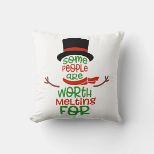 Some People Are Worth Melting For Throw Pillow