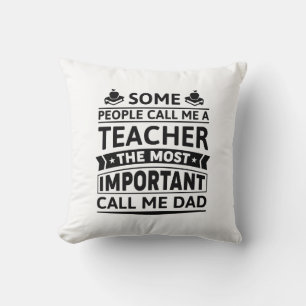 Some People Call Me A Teacher Throw Pillow