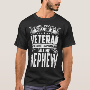 Some People Call Me A Veteran NEPHEW T-Shirt