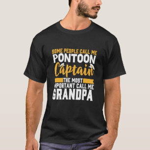 Some People Call Me Pontoon Captain Pontooning Gra T-Shirt