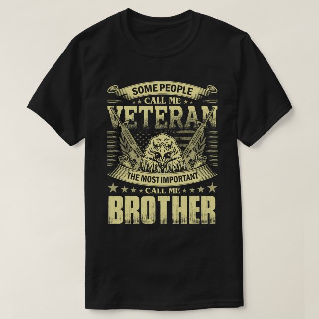 Some People Call Me Veteran BROTHER T-Shirt (Design Front)