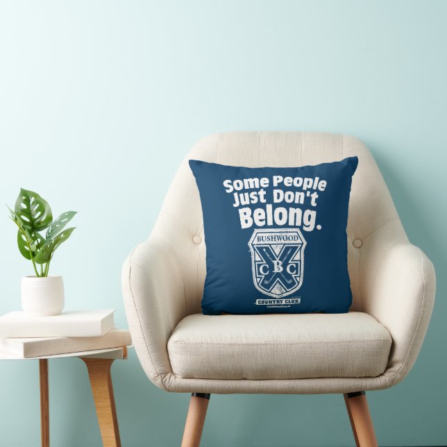 Some People Just Don’t Belong | Caddyshack Throw Pillow (Chair)
