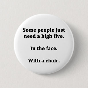 Some People Just Need a High Five 2 Inch Round Button