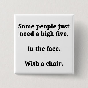 Some People Just Need a High Five 2 Inch Square Button