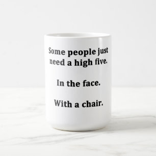 Some People Just Need a High Five Coffee Mug