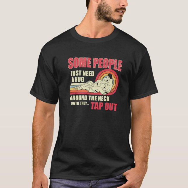 Some People Just Need A Hug Around The Neck Funny T-Shirt (Front)