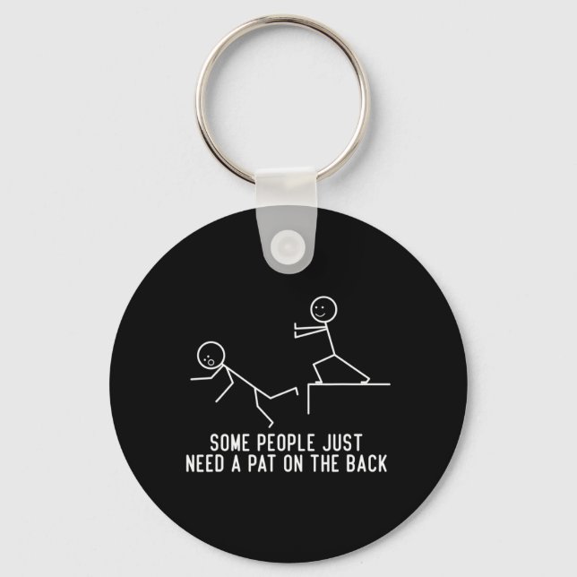 Some People Just Need A Pat On The Back Fun Gift  Keychain (Front)