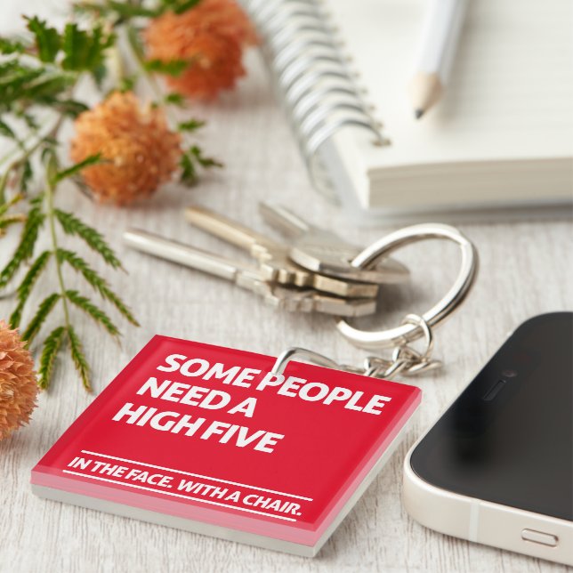 Some people need a high five keychain (Front Right)