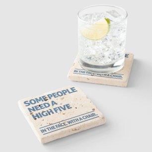 Some people need a high five stone coaster