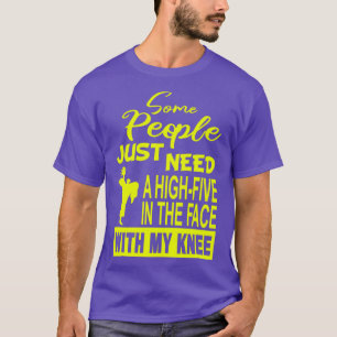 Some people need a high five T-Shirt