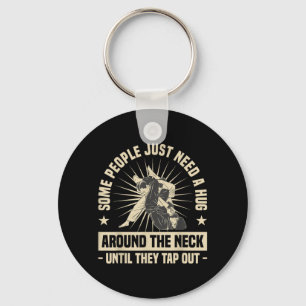 Some People Need A Hug - Funny Brazilian Jiu-Jitsu Keychain