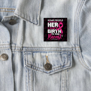 Some People Never Meet Their Hero Breast Awareness 2 Inch Square Button
