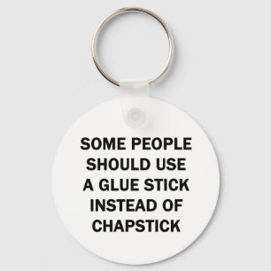 Some People Should Use a Glue Stick Keychain