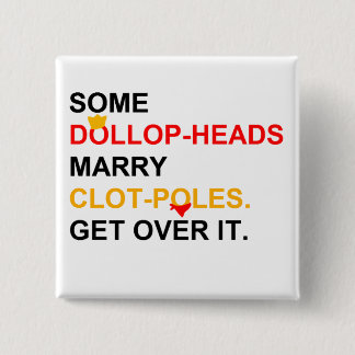 Some Princes Marry Manservants 2 Inch Square Button