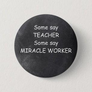 Some Say Teacher Chalkboard Design Gift Idea 2 Inch Round Button