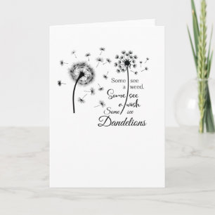 Some see a wish, Some see dandelions Card