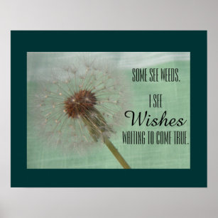 Some See Weeds Dandelion Wishes Poster
