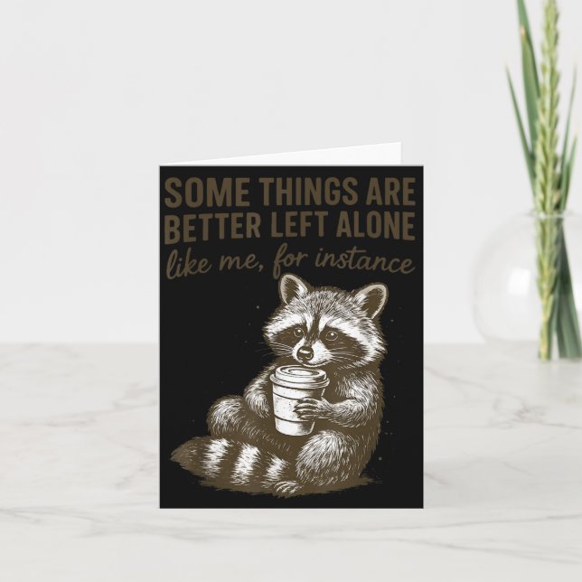 Some Things are Better Left Alone Funny Coffee Card (Front)
