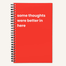 Some thoughts were better in here